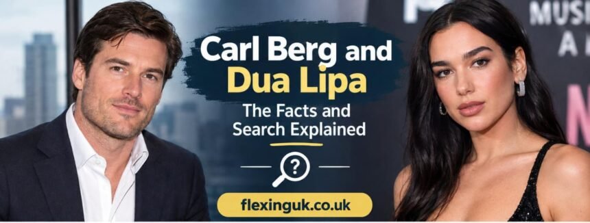 Carl Berg and Dua Lipa