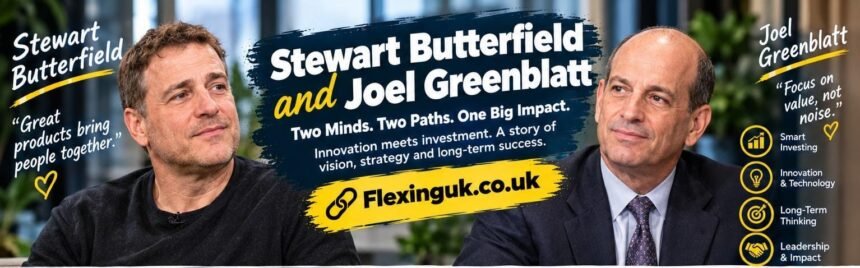 Stewart Butterfield and Joel Greenblatt