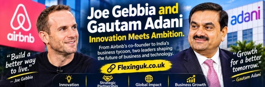 Joe Gebbia and Gautam Adani